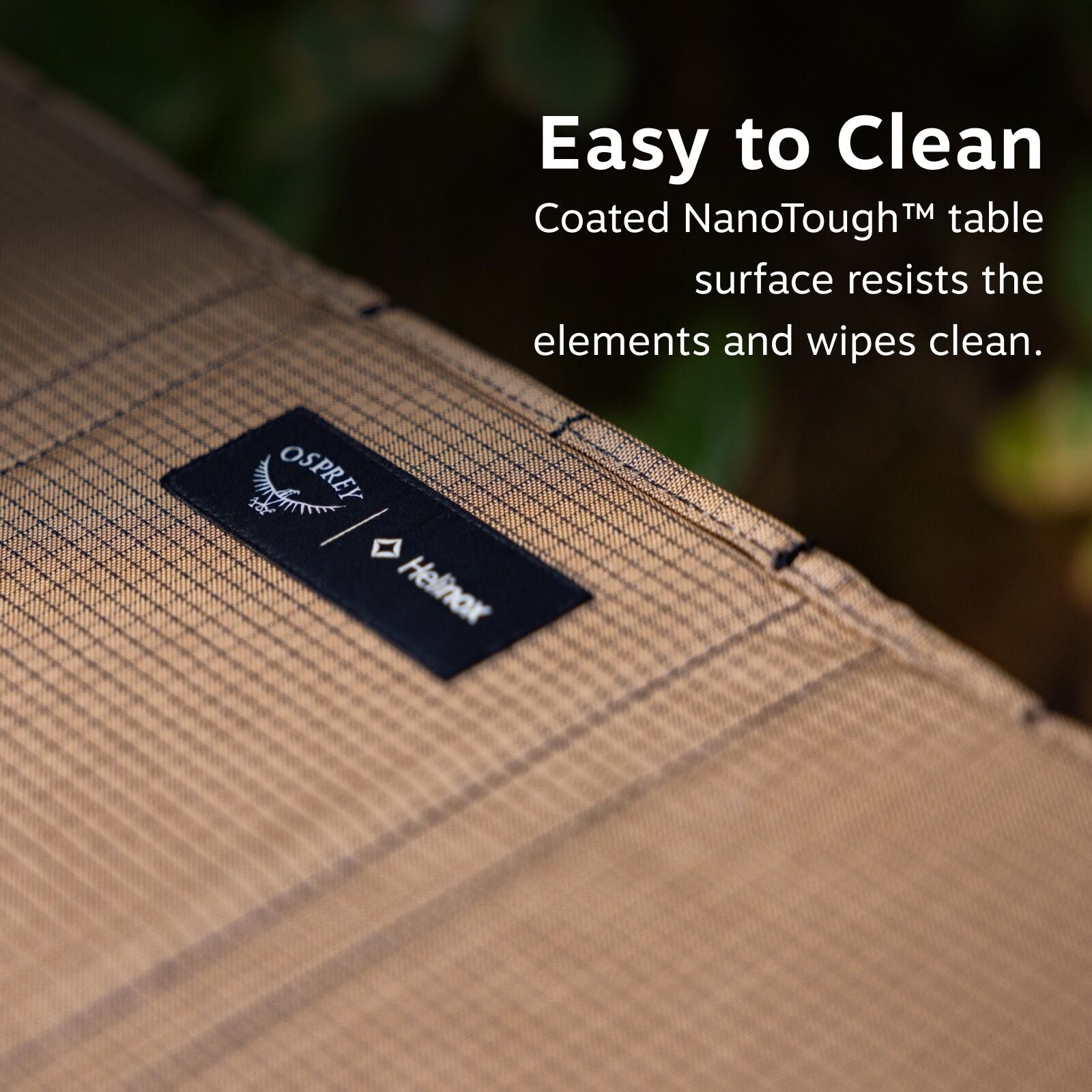 Easy to Clean: Coated NanoTouch table surface resists elements and wipes clean